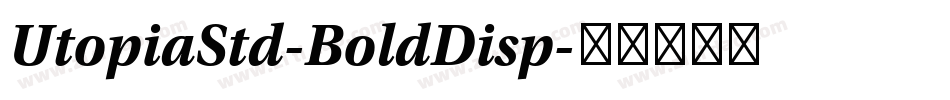UtopiaStd-BoldDisp字体转换