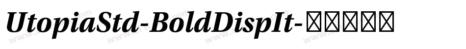 UtopiaStd-BoldDispIt字体转换