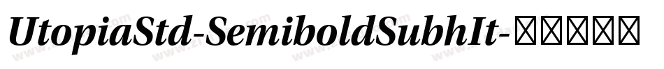 UtopiaStd-SemiboldSubhIt字体转换
