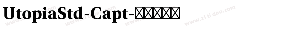 UtopiaStd-Capt字体转换 UtopiaStd-Capt字体转换