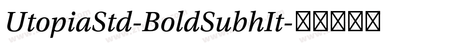 UtopiaStd-BoldSubhIt字体转换