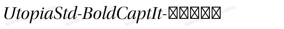 UtopiaStd-BoldCaptIt字体转换