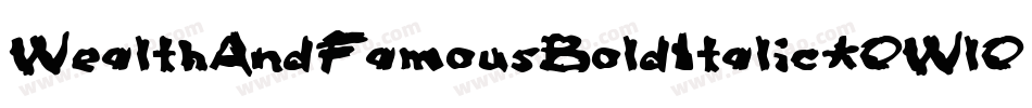 WealthAndFamousBoldItalic-0Wl0G字体转换