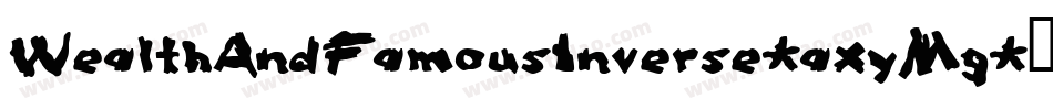 WealthAndFamousInverse-axyMg字体转换
