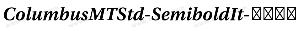 ColumbusMTStd-SemiboldIt字体转换