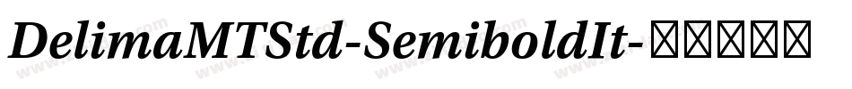 DelimaMTStd-SemiboldIt字体转换