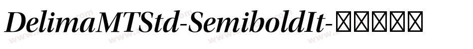 DelimaMTStd-SemiboldIt字体转换