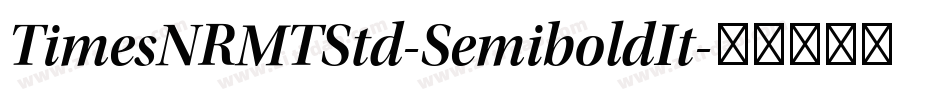 TimesNRMTStd-SemiboldIt字体转换