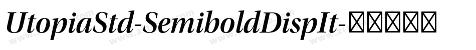 UtopiaStd-SemiboldDispIt字体转换