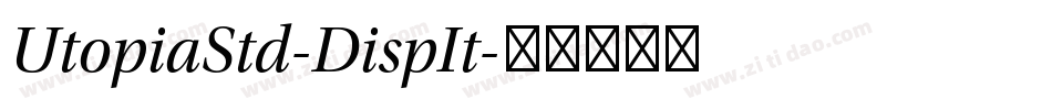 UtopiaStd-DispIt字体转换