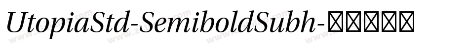 UtopiaStd-SemiboldSubh字体转换