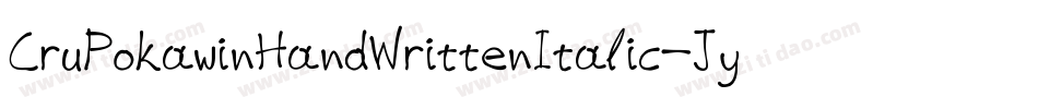 CruPokawinHandWrittenItalic-Jy7x字体转换