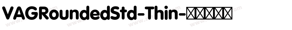 VAGRoundedStd-Thin字体转换