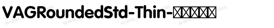 VAGRoundedStd-Thin字体转换