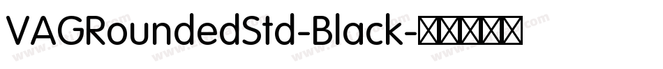 VAGRoundedStd-Black字体转换