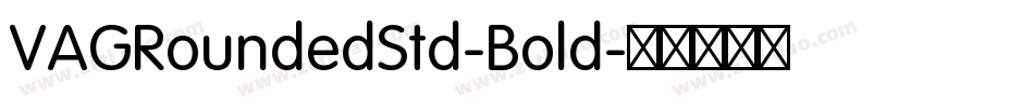 VAGRoundedStd-Bold字体转换