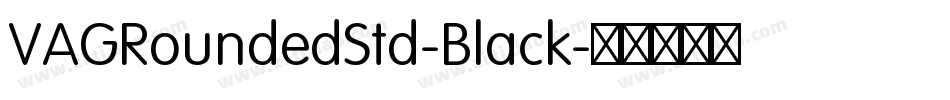 VAGRoundedStd-Black字体转换
