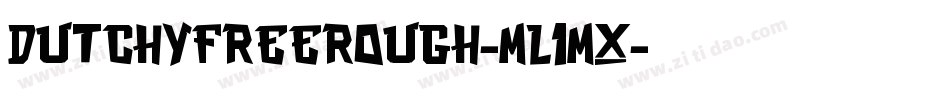 DutchyFreeRough-mL1Mx字体转换