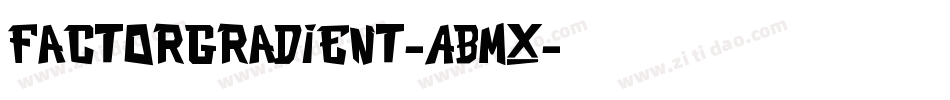 FactorGradient-ABMx字体转换