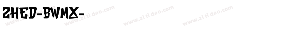 Zhed-BWMx字体转换