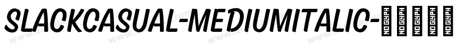 SlackCasual-MediumItalic字体转换