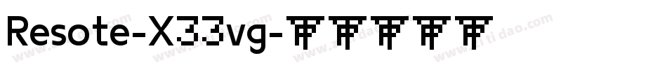 Resote-X33vg字体转换 Resote-X33vg字体转换