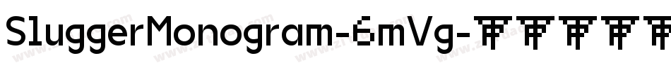 SluggerMonogram-6mVg字体转换 SluggerMonogram-6mVg字体转换