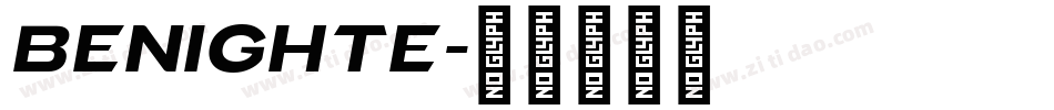 BENIGHTE字体转换