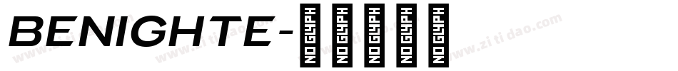 BENIGHTE字体转换