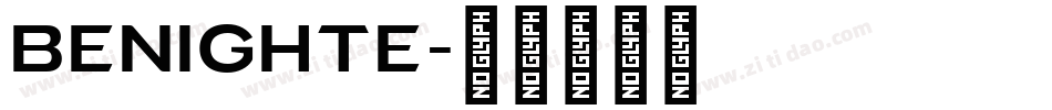BENIGHTE字体转换