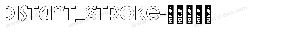 Distant_Stroke字体转换