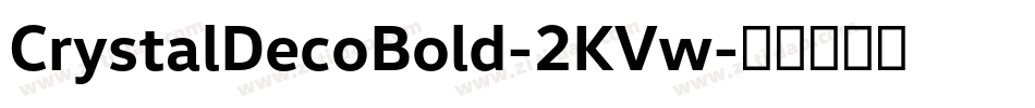 CrystalDecoBold-2KVw字体转换