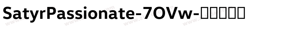 SatyrPassionate-7OVw字体转换