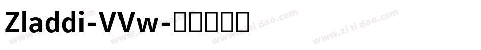 Zladdi-VVw字体转换
