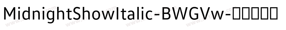 MidnightShowItalic-BWGVw字体转换