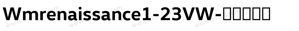 Wmrenaissance1-23VW字体转换