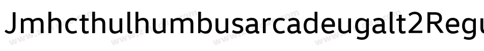 Jmhcthulhumbusarcadeugalt2Regu-VwJy字体转换