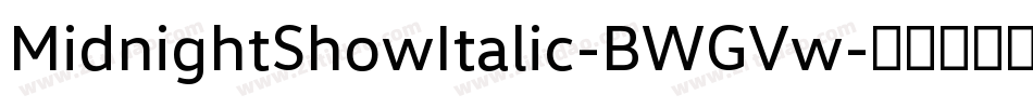 MidnightShowItalic-BWGVw字体转换