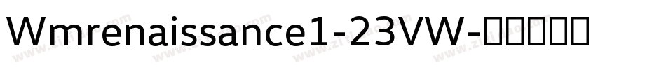 Wmrenaissance1-23VW字体转换