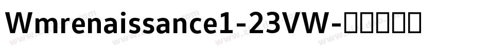 Wmrenaissance1-23VW字体转换