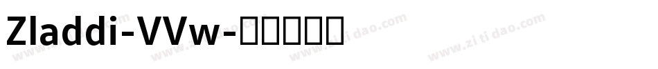 Zladdi-VVw字体转换