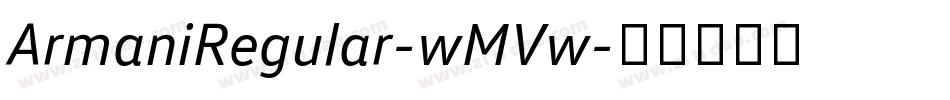 ArmaniRegular-wMVw字体转换