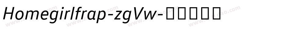 Homegirlfrap-zgVw字体转换