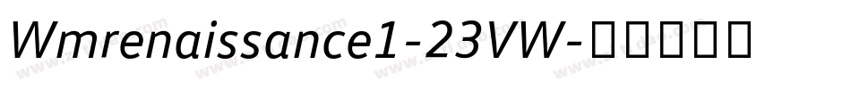 Wmrenaissance1-23VW字体转换