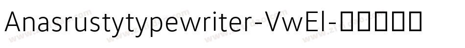 Anasrustytypewriter-VwEl字体转换