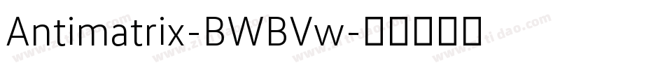 Antimatrix-BWBVw字体转换