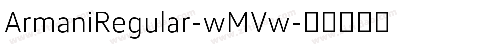 ArmaniRegular-wMVw字体转换