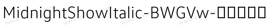 MidnightShowItalic-BWGVw字体转换