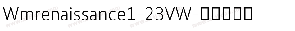 Wmrenaissance1-23VW字体转换