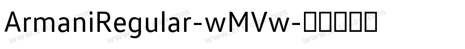 ArmaniRegular-wMVw字体转换